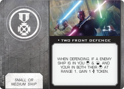 http://x-wing-cardcreator.com/img/published/TWO FRONT DEFENCE_GAV TATT_0.png